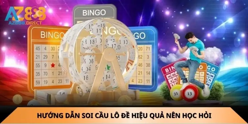 huong-dan-soi-cau-lo-de-hieu-qua-nen-hoc-hoi