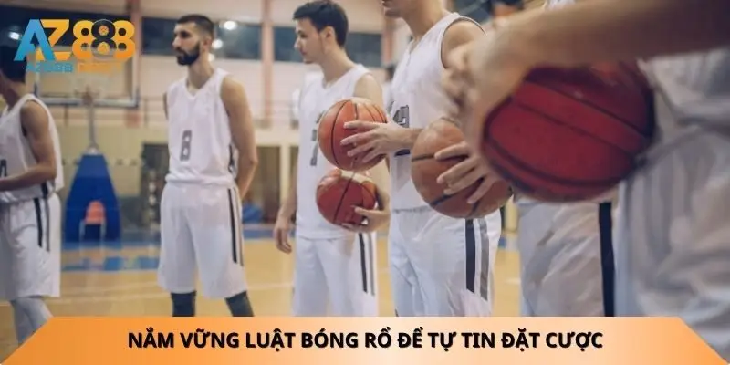 nam-vung-luat-bong-ro-de-tu-tin-dat-cuoc