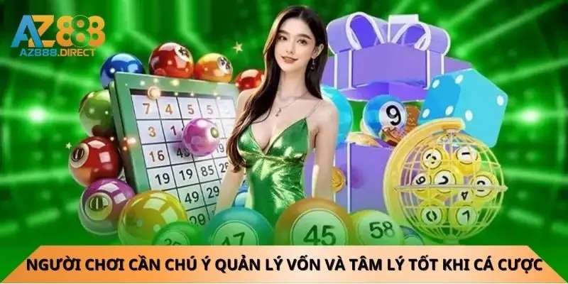 nguoi-choi-can-chu-y-quan-ly-von-va-tam-ly-tot-khi-ca-cuoc