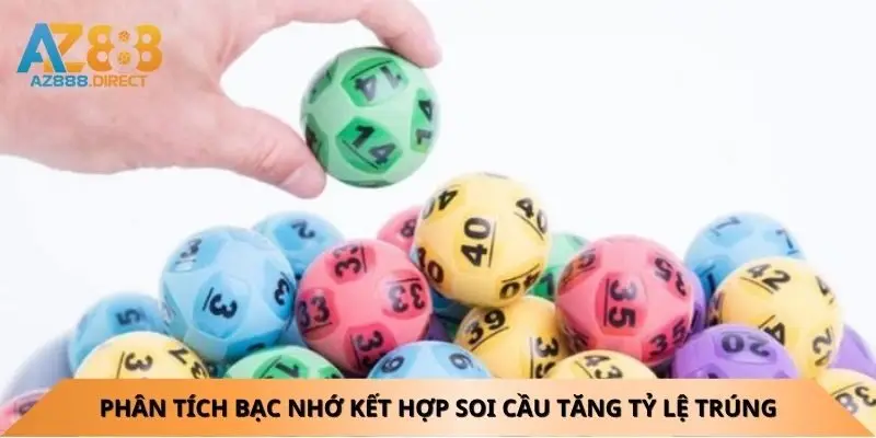 phan-tich-bac-nho-ket-hop-soi-cau-tang-ty-le-trung